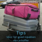Tips voor het goed inpakken van je koffer